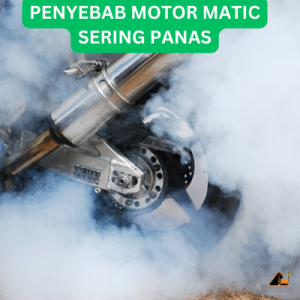 PENYEBAB MOTOR MATIC SERING PANAS