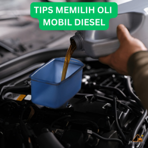 TIPS MEMILIH OLI MOBIL DIESEL